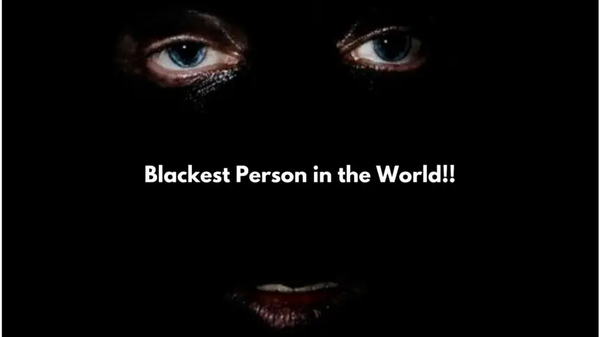 Who is the Blackest Person in the World Meet the Icons